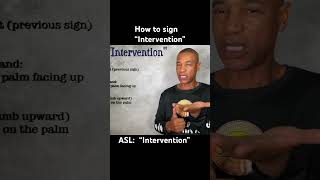 How to sign “Intervention” in ASL