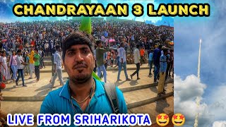 CHANDRAYAAN 3 LAUNCH Live From Sriharikota