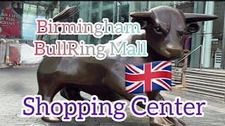 Birmingham Bull 🐂 Ring Mall || Shopping || Restaurants