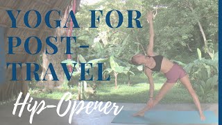 POST-TRAVEL YOGA | HIP OPENER FLOW | Nina Elise Yoga