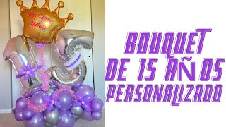 COMO HACER BOUQUET DE 15 AÑOS BOUQUET DE GLOBOS  CON NUMEROS GRANDES COLOR LILA GLOBO PESONALIZADO