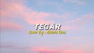 Tegar (rossa) - Cover By : Michela Thea (Lyrics)