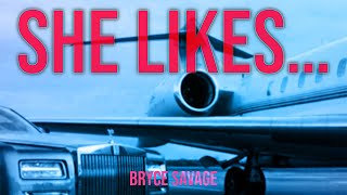 Bryce Savage - She Likes...