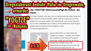 "YOGTZE"-Fall:  Drogenlaborant im LSD-Rausch bedroht Mafia im Drogenwahn und wird deshalb ermordet?