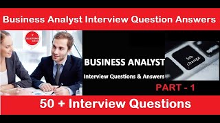 Business Analyst Interview Questions and Answers