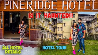 Pine Ridge Darjeeling | Hotel at Mall Road | All Details | 2024