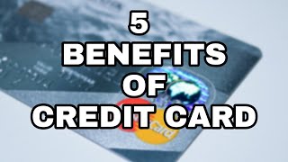 5 AMAZING Benefits Of Having A Credit Card | 6102vids