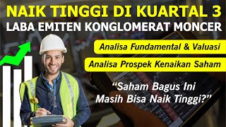 Laba Saham Konglomerat Naik Tinggi! Ada Peluang ? Simak Analisanya Saham ESSA Q3 2024 Ini