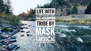 Life with Mask Tactical’s Warrior Tribe