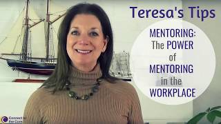 Mentoring: The Power Of Mentoring In the Workplace