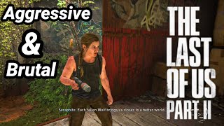 Abby Brutal Melee Combat & Aggressive Gameplay - The Last Of Us 2