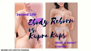 Second Life 2022  l  Ebody Reborn vs. Kupra Kups - quick and dirty review  l  Sandra8675