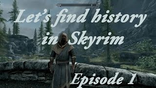 Let's Find History in Skyrim: Episode 1, The Lackluster Draugr