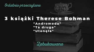 3 książki Therese Bohman