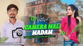 Camera 📸 Wali Madam Nagpuri Hit Dj Song 2023 Power Full Dance Edm Vibration Mix Dj Nitesh Bokaro