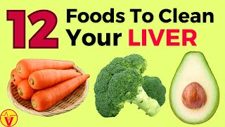 The Best 12 Foods To Clean Out And Repair Your Liver - Remove Liver Fat | VisitJoy