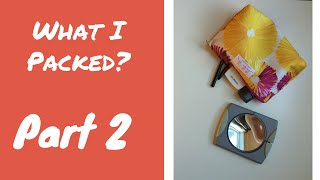 What I Packed? Part 2