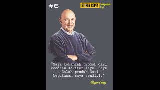 Stepen Copey#6 Saya bukanlah produk dari keadaan sekitar saya  Saya adalah produk dari keputusan say