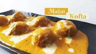 Malai Kofta Recipe| रेस्टोरेंट जैसे मलाई कोफ्ते | Malai Kofta Restaurant Style