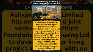 Ashiana Housing to develop a senior living project in Chennai