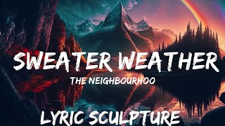 The Neighbourhood - Sweater Weather (Lyrics)  | 30mins with Chilling music