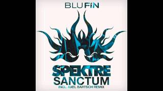 Spektre - Sanctum (Axel Bartsch's Sanctum Dominus Remix) [BluFin]