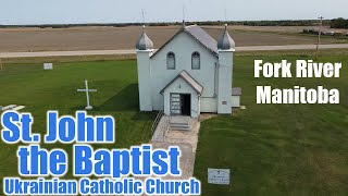 St John the Baptist Ukrainian Catholic Church Fork River MB - Travels With Bill