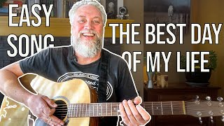 Easy Guitar Song Lesson - How to Play The Best Day of My Life, by Jeremy Kroeker