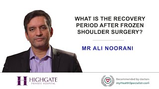 What is the recovery period after frozen shoulder surgery?