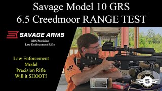 Savage Model 10 Law Enforcement GRS Precision Rifle 6.5 Creedmoor Will It Shoot?