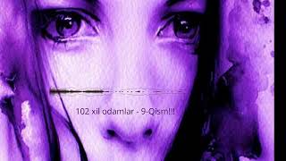 102 Xil Odamlar - 9-Qisim {Bir Yuz Ikki Xil Odamlar} Real voqealarga asoslangan