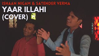 Yaar Illahi - Katyar Kaljat Ghusali | Arijit Singh, Divya | Cover by Ishaan Nigam & @SatenderVerma