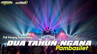 DJ COCOK BUAT KARNAVAL DUA TAHUN NGANA X PAMBASILET FULL PARGOY