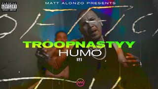 TroopNastyy HUMO Music Video