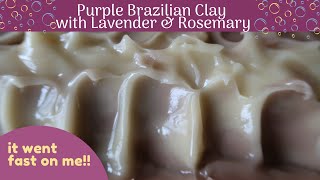 Purple Brazilian Clay Soap with Lavender and Rosemary - Making and Cutting