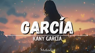 Kany García - García (Letra / Lyric) “Quiero bajarle a este tren por un momento”