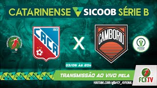 AO VIVO - CARLOS RENAUX  x CAMBORIÚ - CATARINENSE SICOOB SÉRIE B 2024