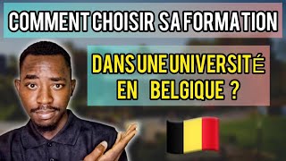 🇧🇪DEMANDE D'ADMISSION: Comment choisir sa FORMATION dans une UNIVERSITE en Belgique ?