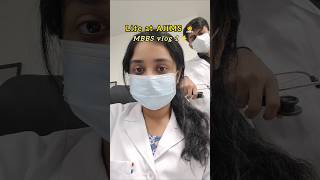 DAY IN THE LIFE OF AN AIIMS MBBS STUDENT⚕️💉 | medico | AIIMS #shorts #aiims #mbbs #neet #medico