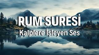 Rum Suresi Dinle - Allah’ın Kudreti ve İmtihanların Hikmeti | Kuran Dinle ve Öğren