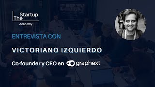 Entrevista - Victoriano Izquierdo (Graphext) - Invierno 2022