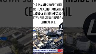 Inmates at Los Angeles Central jail sick from unknown substance #news #breakingnews #viralvideo