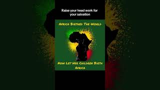 Raise your head and work for your salvation oh Africa. #youtubeshorts #black #africa #america