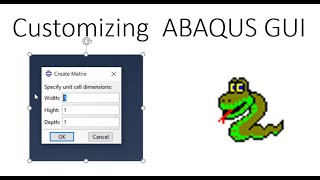 How to customize Abaqus GUI by Python scripting and enter the parameters of Python code from GUI