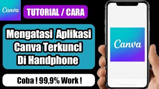 Cara Mengatasi Canva Terkunci Di Hp