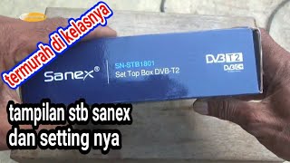 set top box sanex dan pengaturan nya dan hasil chanelnya