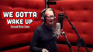 Russell Oliver Stone - We Gotta Wake Up (Lyric Video)