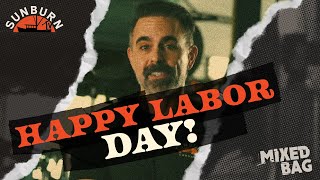 Happy Labor Day From Sunburn! | Mixed Bag