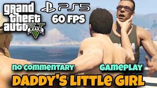 GTA V PS5 gameplay || Daddy's Little Girl || No Commentary || FESSURA GAMING ||