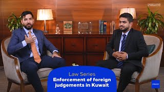 Kuwait Law Series |  Enforcement of foreign judgements in Kuwait